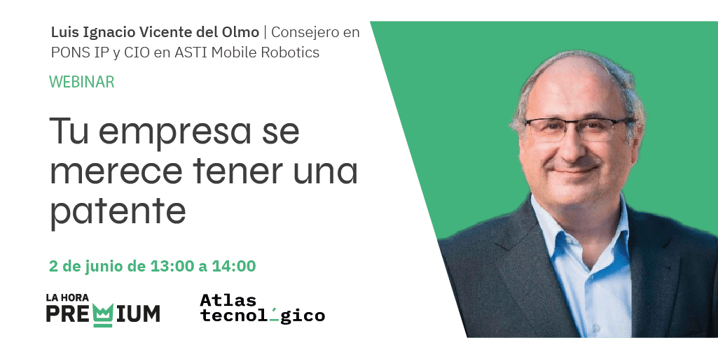 Luis Ignacio Vicente del Olmo (Pons IP) hablará sobre la importancia de tener una patente en La Hora Premium