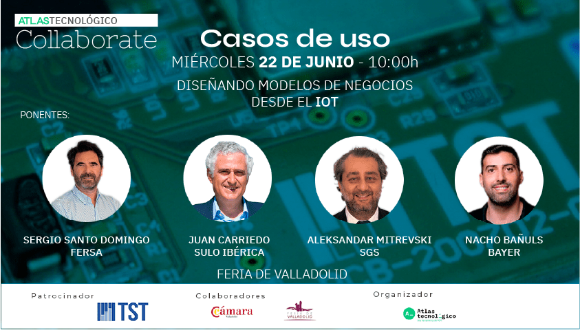 ¿Claves para diseñar modelos de negocio desde el IoT? Directivos de TST, Fersa, Bayer, SULO y SGS las darán en Collaborate