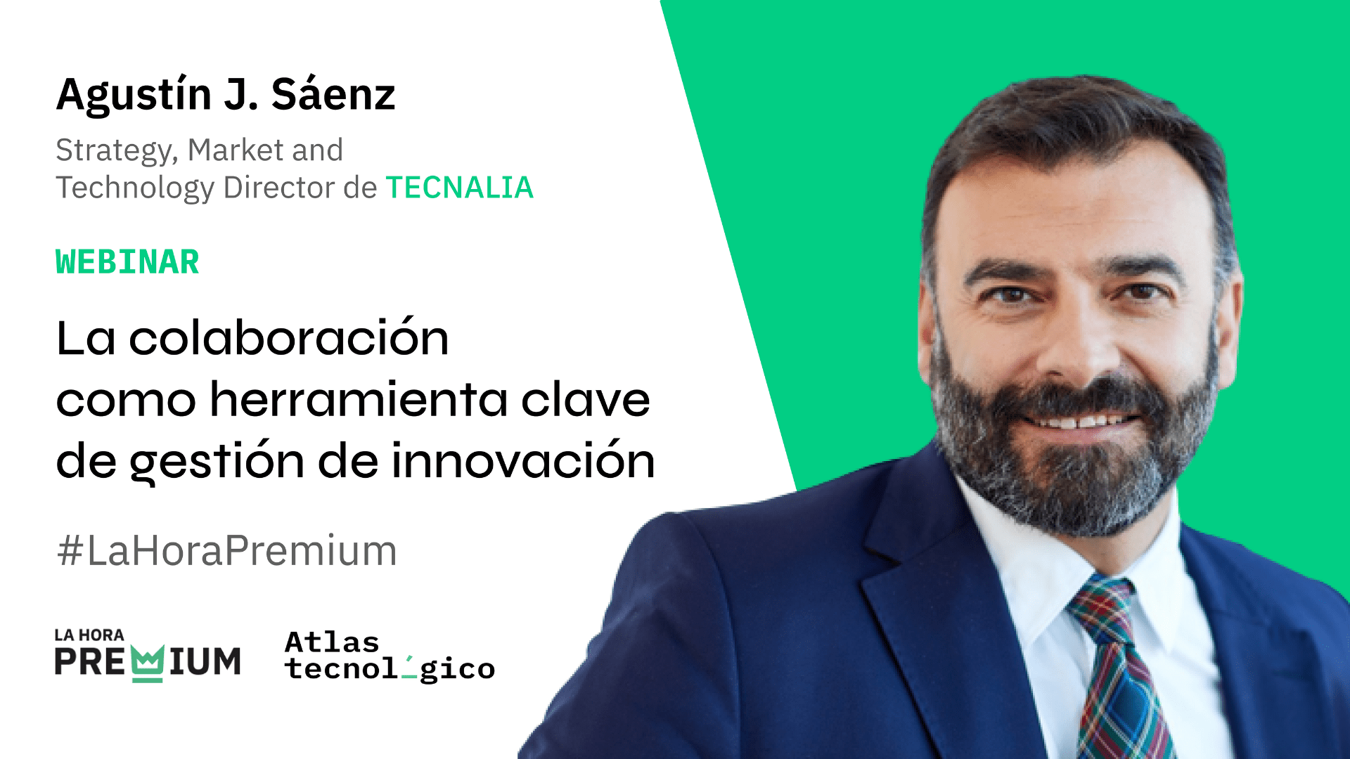 Agustín J. Sáenz hablará de la colaboración como herramienta de gestión de innovación en la Hora Premium