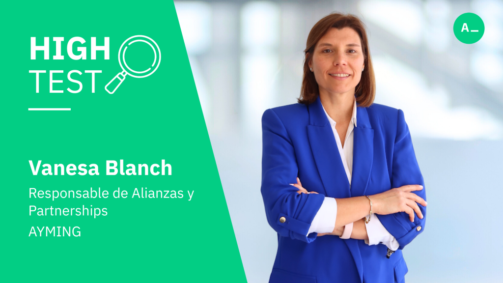 High-Test a Vanesa Blanch (Ayming): “Las colaboraciones que crean valor compartido son las que hacen que la innovación se acelere”