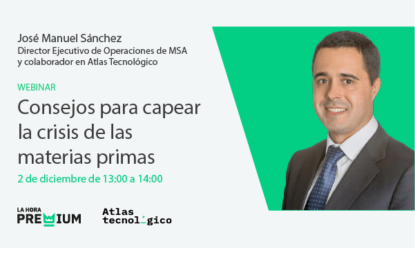José Manuel Sánchez, de MSA, analiza la crisis de las materias primas en la próxima sesión de La Hora Premium