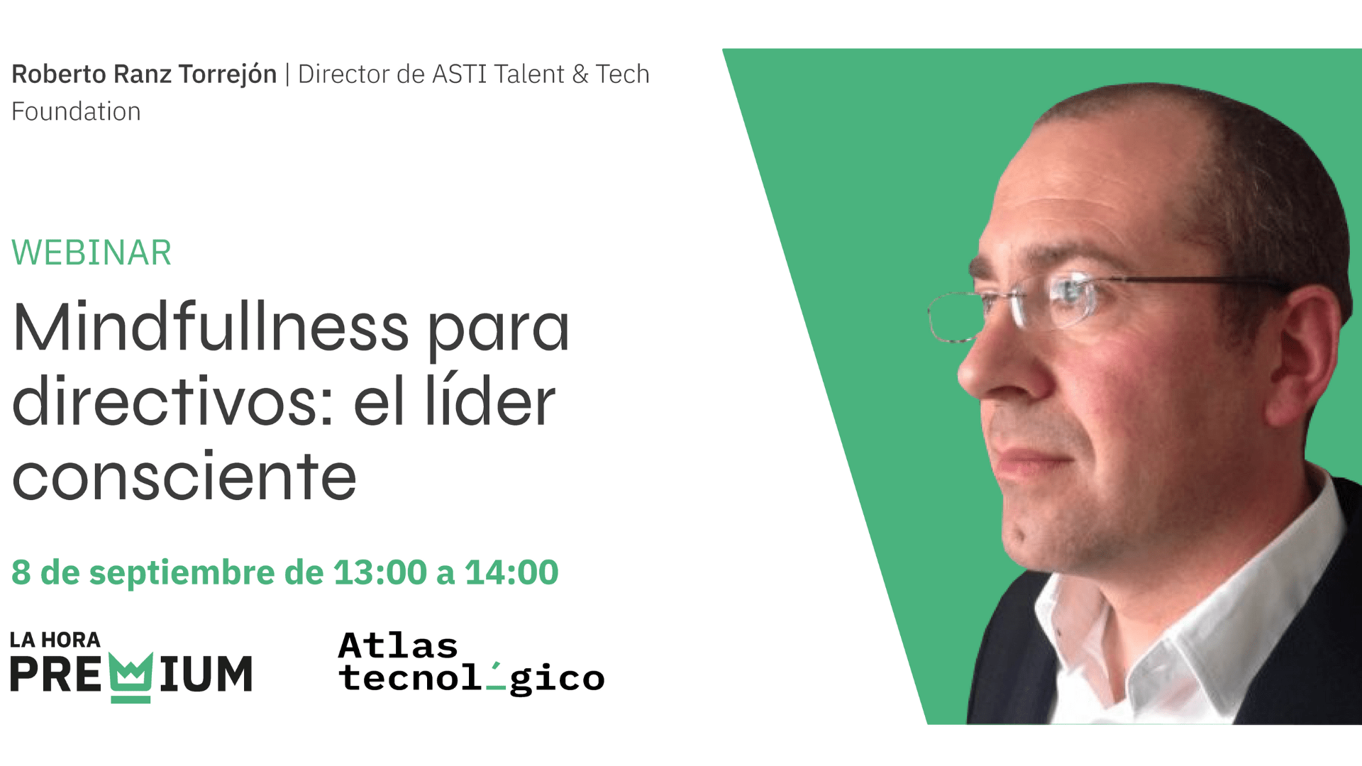 Roberto Ranz Torrejón (ASTI Talent & Tech Foundation), hablará sobre Mindfulness para directivos en La Hora Premium