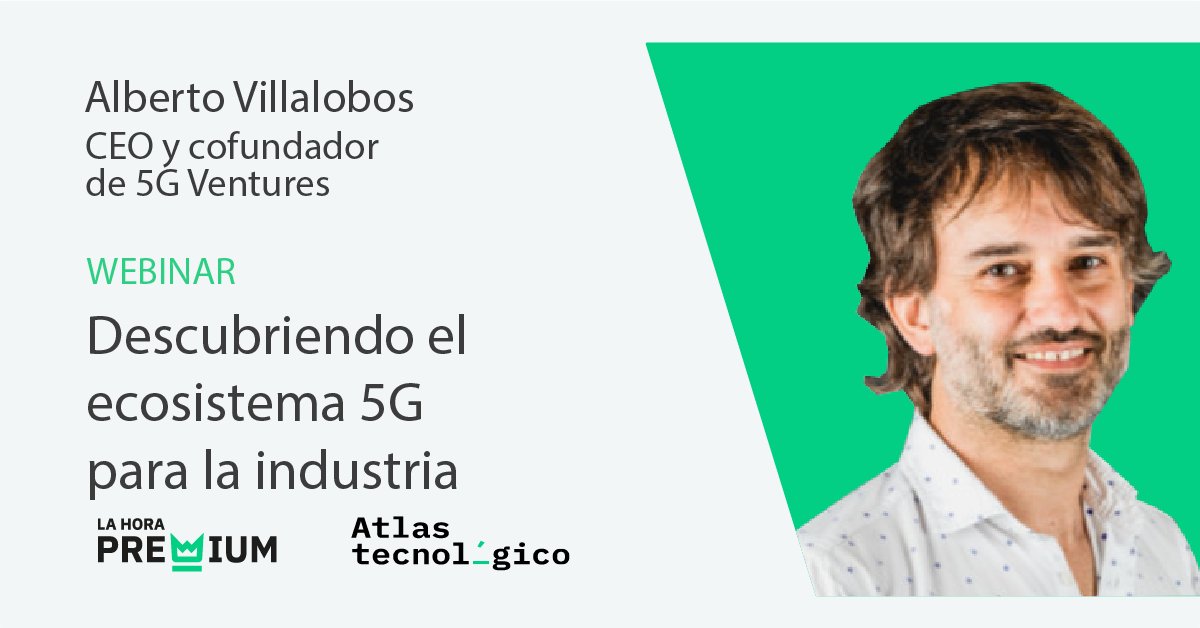 Alberto Villalobos descubre el ecosistema 5G para la industria en La Hora Premium el jueves 6 de octubre