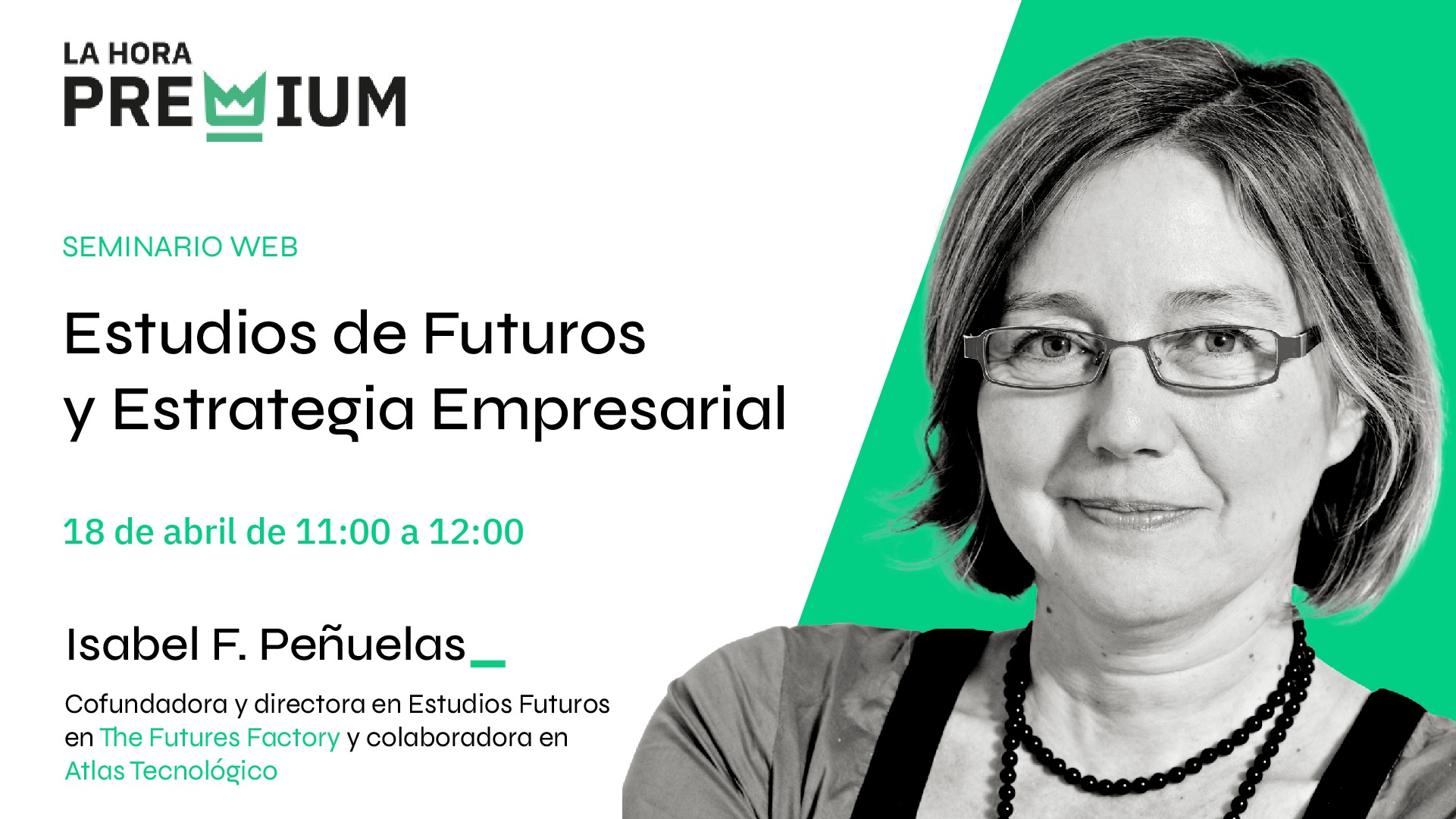Isabel Fernández Peñuelas hablará sobre estudios de futuros y estrategia empresarial durante la próxima Hora Premium