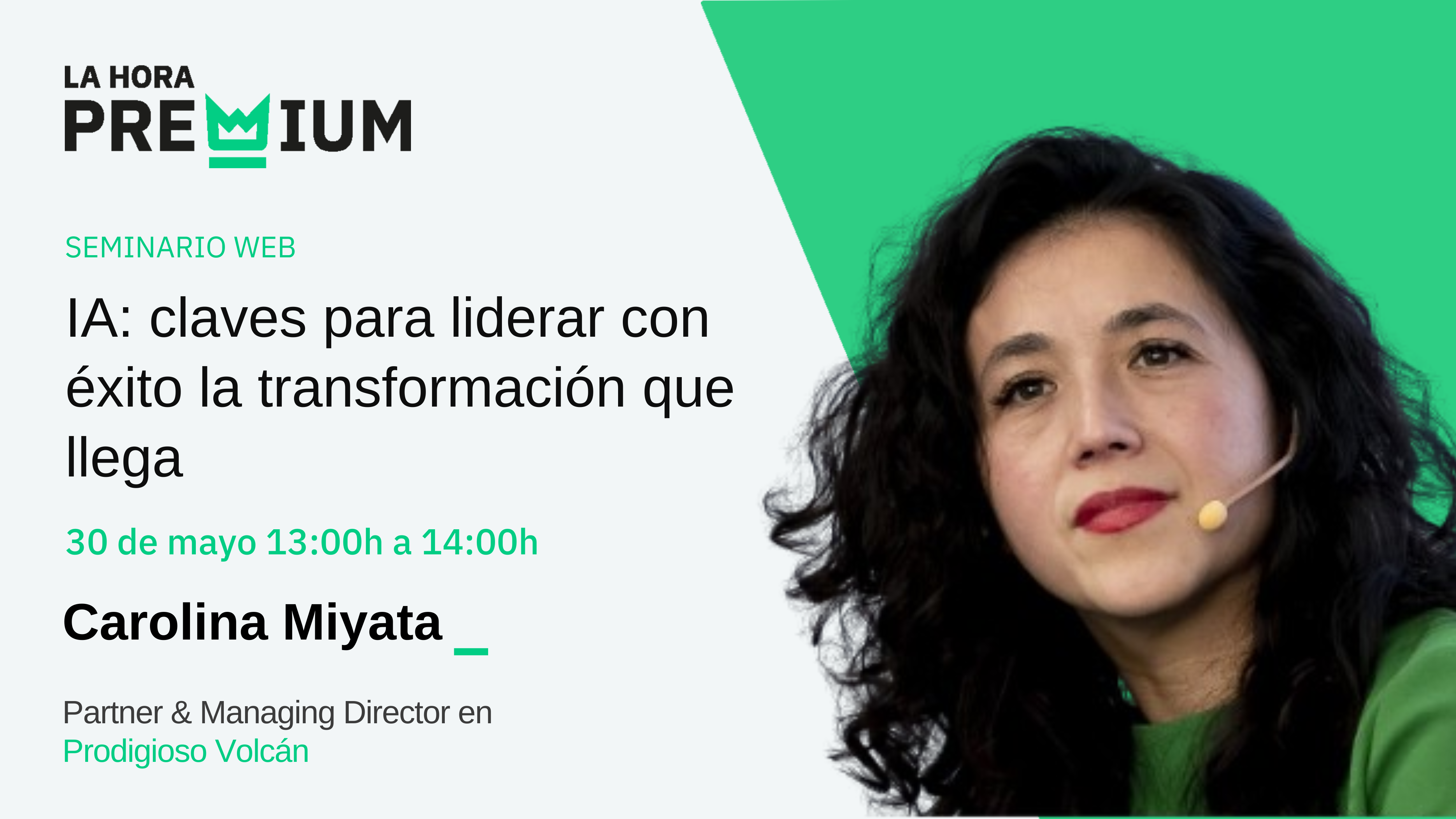 Carolina Miyata hablará en La Hora Premium acerca de la «IA: claves para liderar con éxito la transformación que llega»