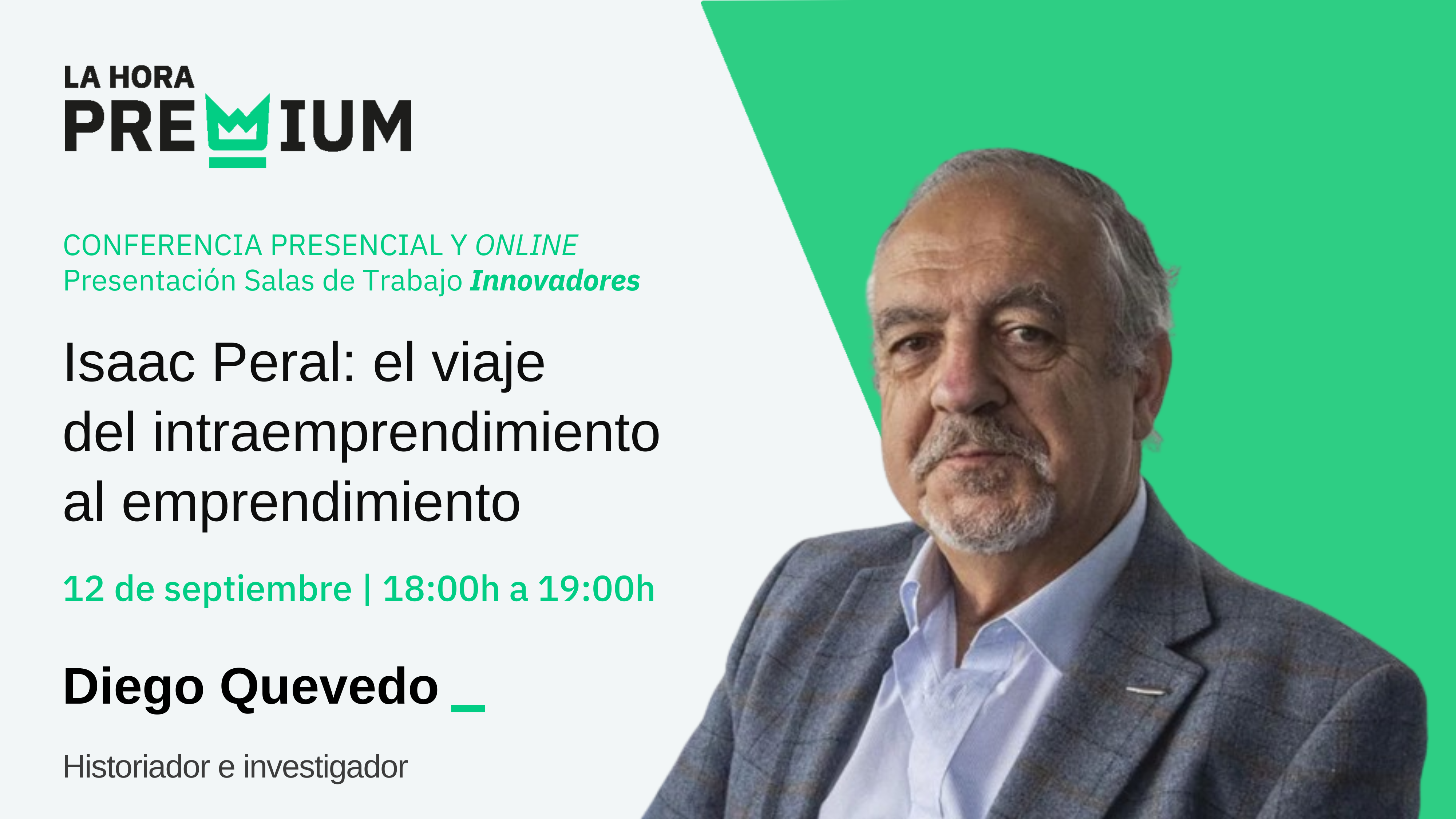 La Hora Premium cambia de paradigma con la sesión «Isaac Peral: el viaje del intraemprendimiento al emprendimiento»